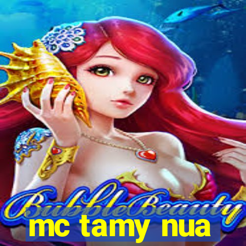 mc tamy nua